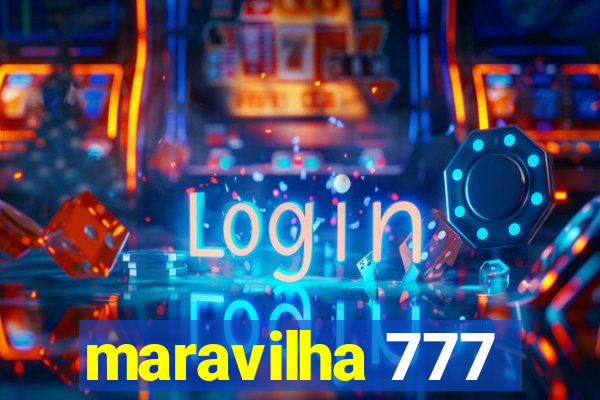 maravilha 777